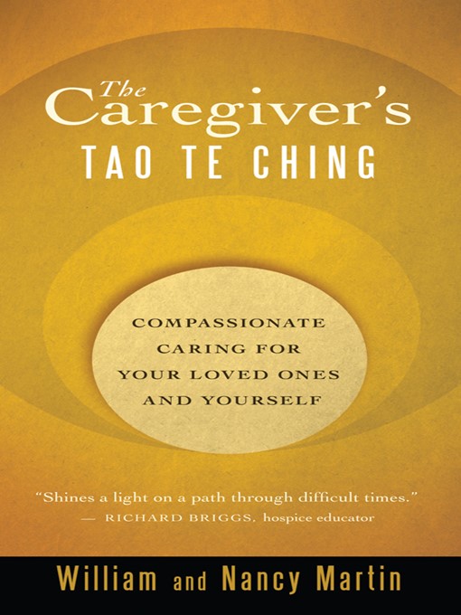 Title details for The Caregiver's Tao Te Ching by William Martin - Available
